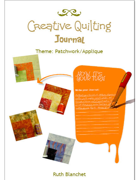 e-book creative quilting journal - enjoy creating your own art quilt alongside Ruth Blanchet