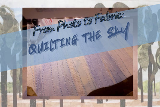 From Photo to Fabric - quilting the sky with free-motion stitching
