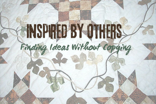 quilting inspiration from other people without copying their idea