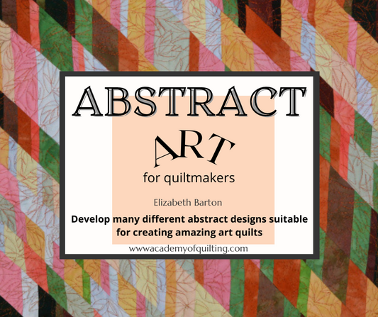 Abstract Art for Quiltmakers - part 1