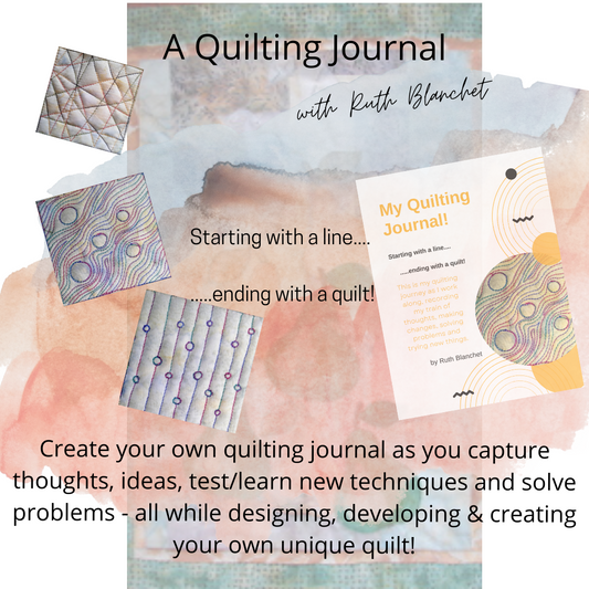 Create your own quilting journal as you capture thoughts, ideas, test/learn new techniques and solve problems - all while designing, developing & creating your own unique quilt!