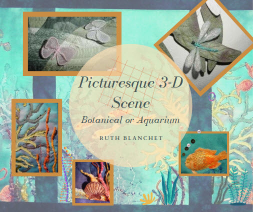 close ups of quilts with ocean life and garden insects using three dimensional quilting techniques. This online workshop teaches many quilting techniques and is tutored by Ruth Blanchet