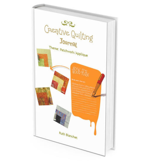 e-book creative quilting journal - enjoy creating your own art quilt alongside Ruth Blanchet